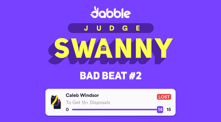 Dabble's Judge Swanny - Bad Beat #2 - Caleb Windsor