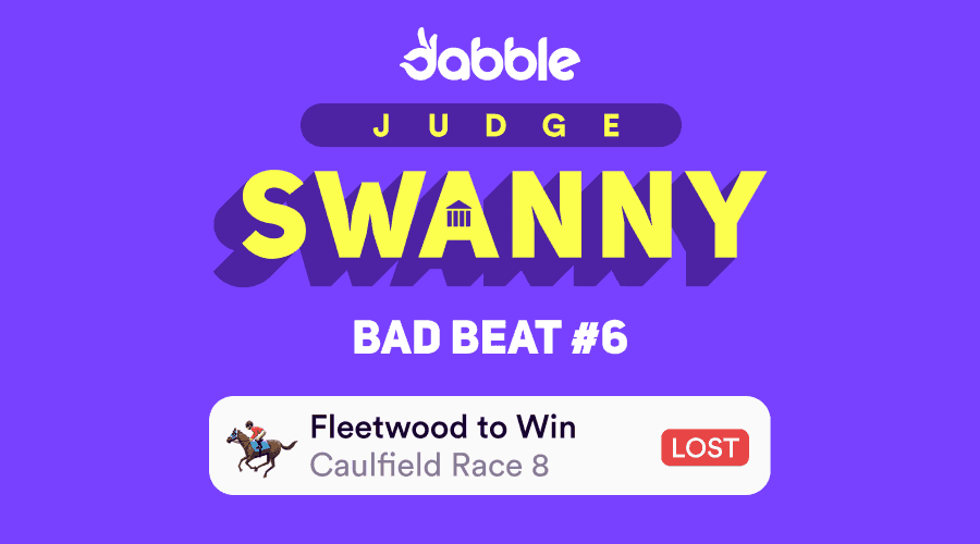 Dabble's Judge Swanny - Bad Beat #6